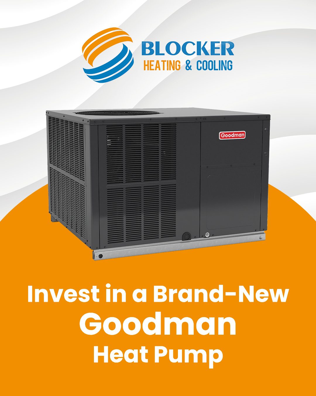Have Us Install a Brand-New Goodman Heat Pump!
